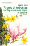 Guide des arbres et arbustes exotiques de nos parcs et jardins