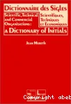 Dictionnaire des sigles scientifiques, techniques et économiques.