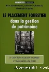 Le Placement forestier dans la gestion de patrimoine.