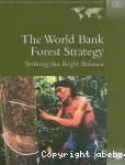 The World Bank. Forest strategy striking the right balance.