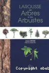 Larousse des arbres et des arbustes. Nouvelle édition, mise à jour, de l'Atlas des arbres de France et d'Europe...