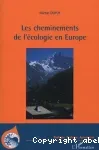 Les Cheminements de l'écologie en Europe : histoire de la diffusion de l'écologie au miroir de la forêt, 1880-1980.