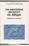 Les Associations paysannes en Afrique : organisation et dynamiques.