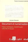 Document et numérisation : Enjeux techniques, économiques, culturels et sociaux.