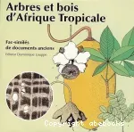 Arbres et bois d'Afrique tropicale. Fac-similés de documents anciens.