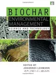 Biochar for environmental management. Science and technology.