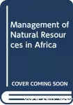 Management of natural resources in Africa: traditional strategies and modern decision-making