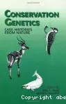 Conservation genetics - case histories from nature