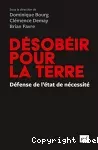 Désobéir pour la terre