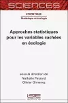 Approches statistiques pour les variables cachées en écologie