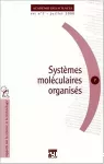 Systèmes moléculaires organisés