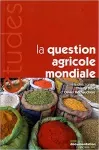 La question agricole mondiale