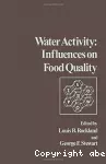 Water activity : influences on food quality. A treatise on the influence of bound and free water on the quality and stability of foods and other natural products.