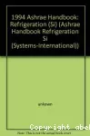 1994 ASHRAE handbook. Refrigeration. Systems and applications.
