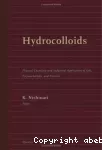 Hydrocolloids. (2 Vol.) - Osaka City University international symposium 98. Joint meeting with the 4th international conference on hydrocolloids (04/10/1998 - 10/10/1998, Osaka, Japon) Part 1 : Physical chemistry and industrial application of gels, polysaccharides, and proteins.