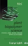 Plant biopolymer science. Food and non-food applications - Workshop (24/06/2001 - 27/06/2001, Nantes, France).