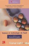 Science et technologie de l'oeuf. (2 Vol.) Vol. 1 : Production et qualité